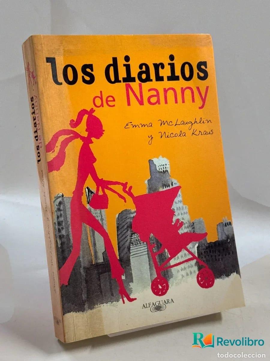 Libros de segunda mano: Los diarios de Nanny - Emma Mclaughlin, Nicola Kraus