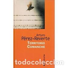 Libros de segunda mano: Territorio Comanche - Arturo P&eacute;rez-Reverte - Rba Coleccionables - Narrativa de Hoy