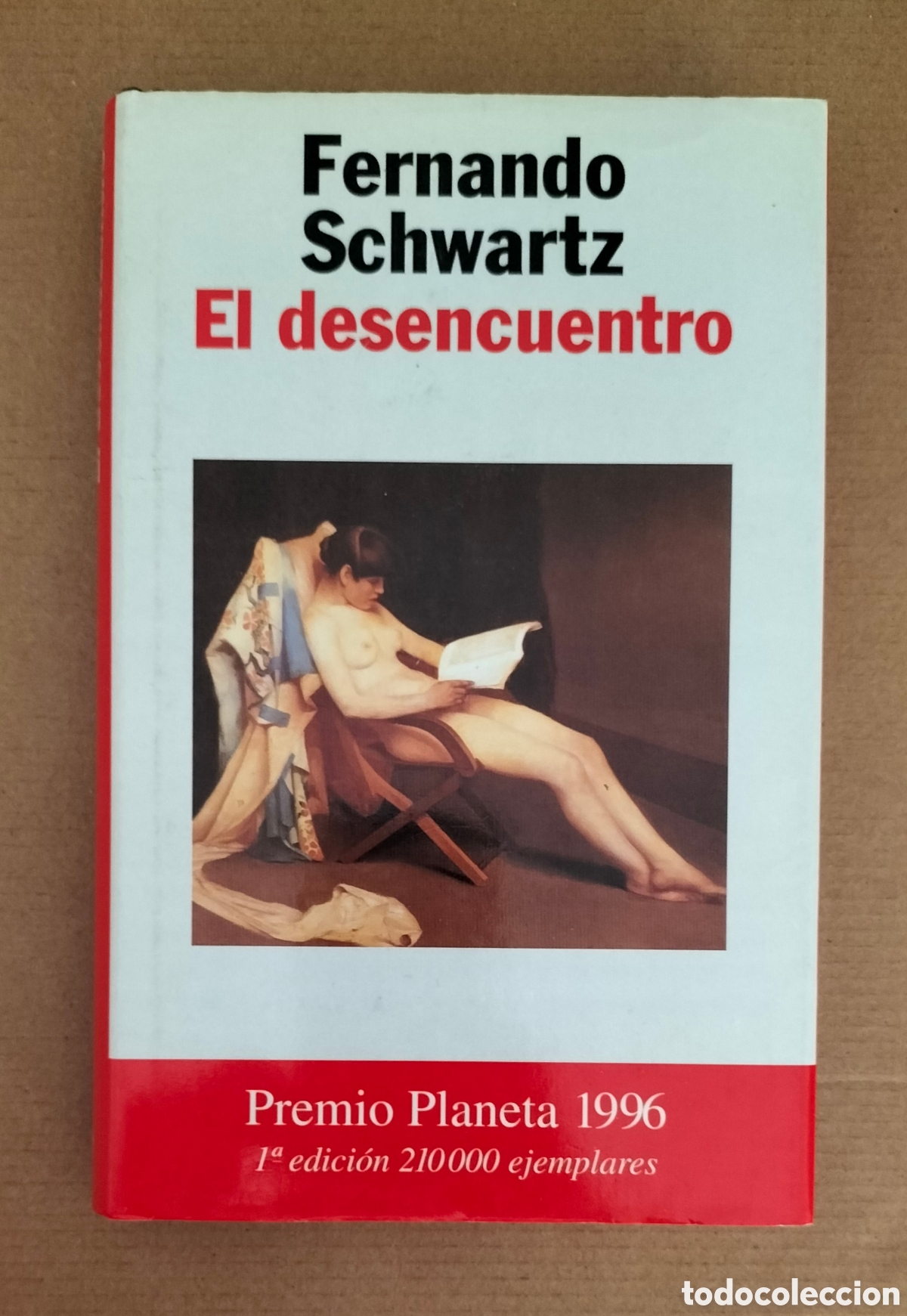 Libros de segunda mano: El desencuentro. Fernando Schwartz. Premio planeta 1996. Editorial planeta, 1996. Libro