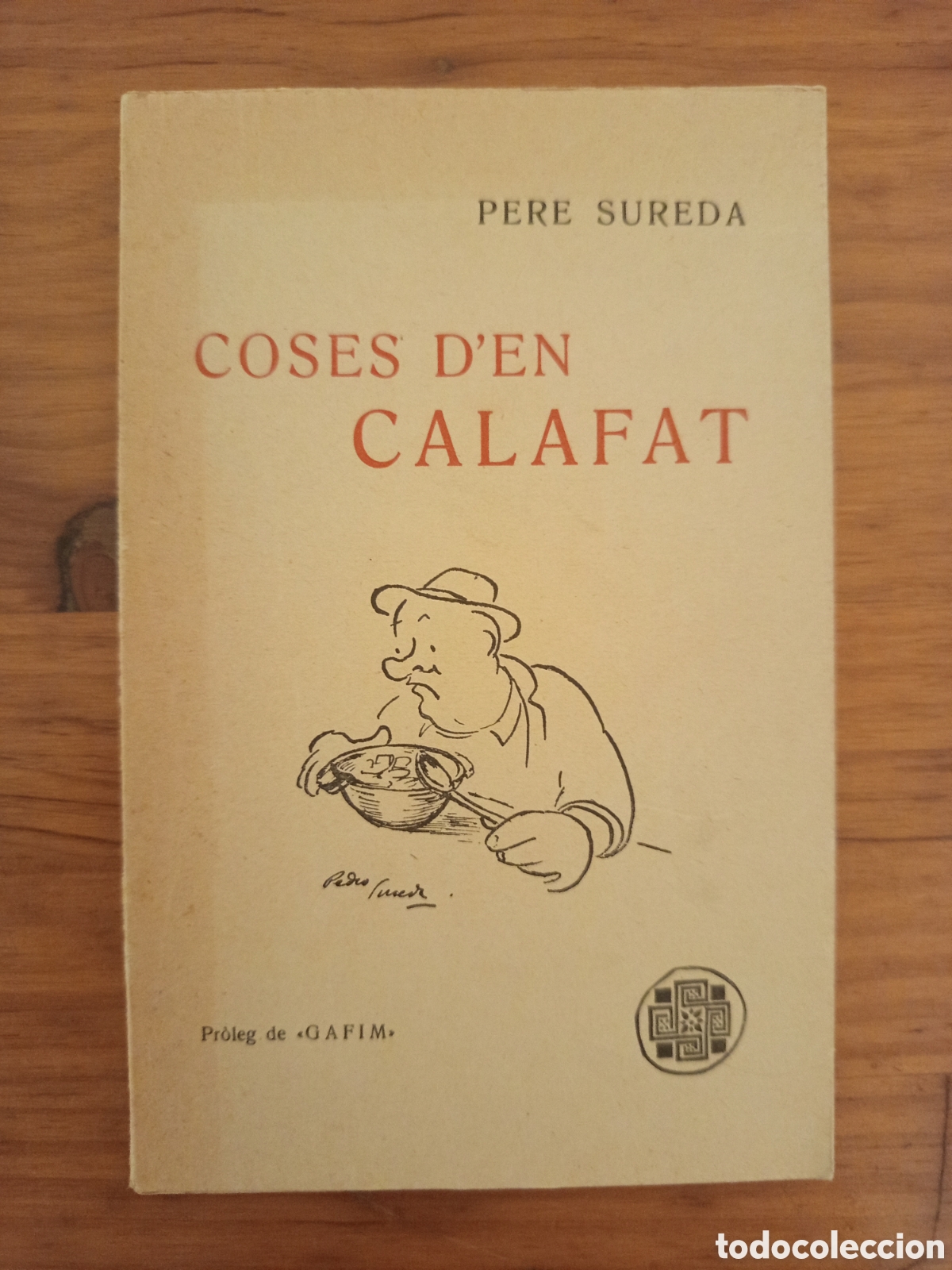 Libros de segunda mano: COSES D'EN CALAFAT (PERE SUREDA)
