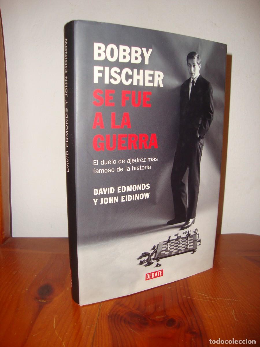 Libri di seconda mano: BOBBY FISCHER SE FUE A LA GUERRA (DEBATE) - DAVID EDMONDS Y JOHN EIDINOW