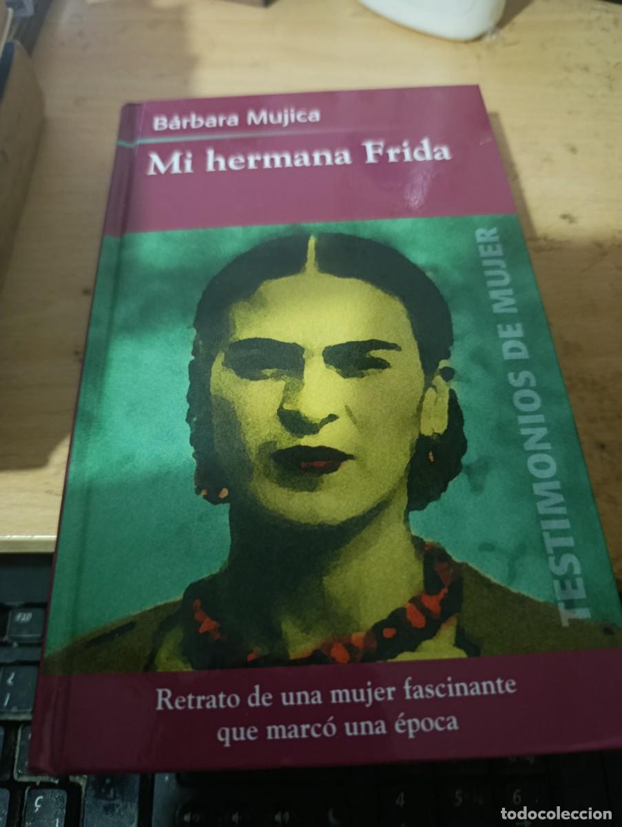 Libros de segunda mano: MI HERMANA FRIDA.BARBARA MUJICA. EST33B3