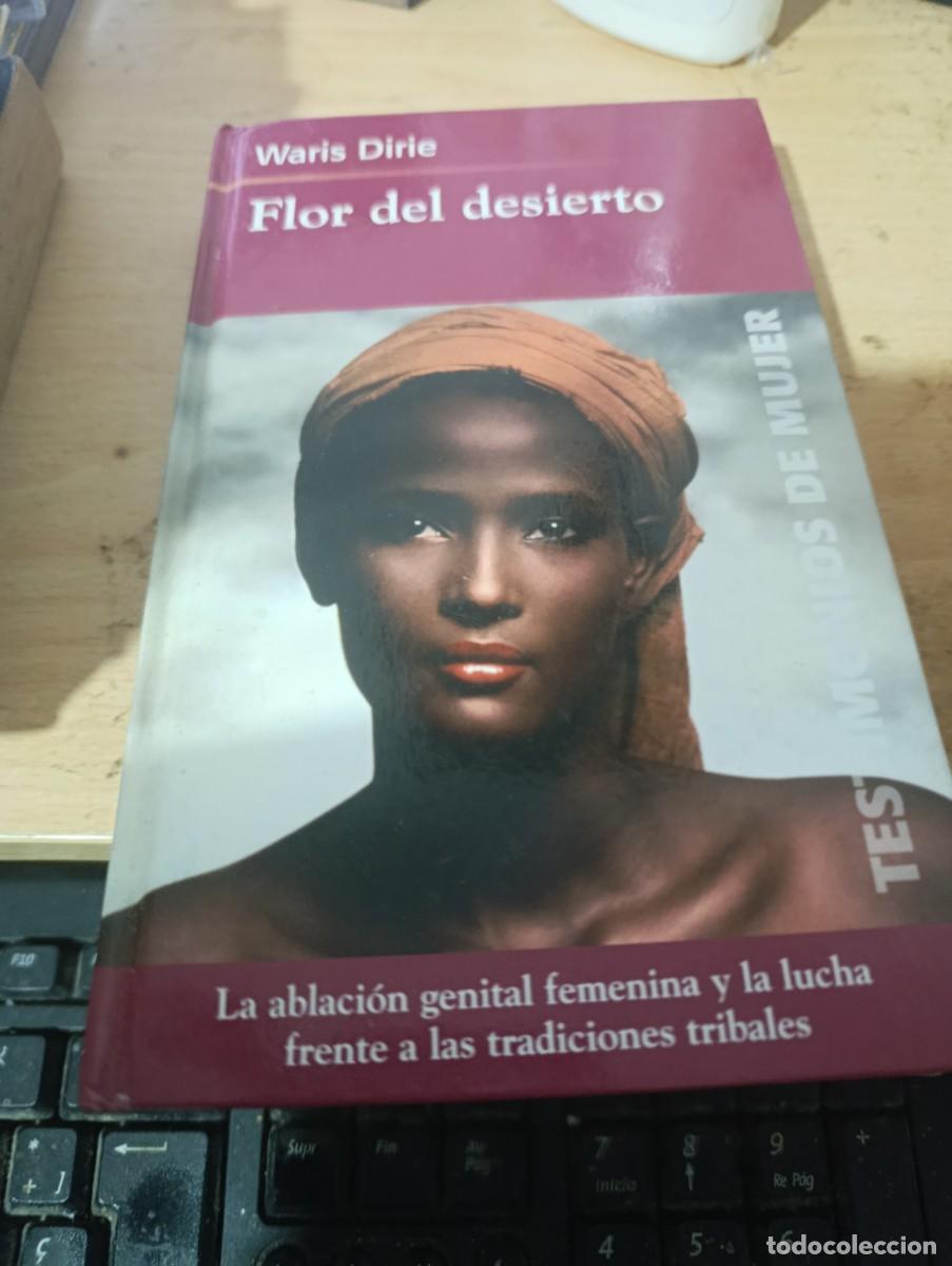 Libros de segunda mano: FLOR DEL DESIERTO. WARIS DIRIE. EST33B3