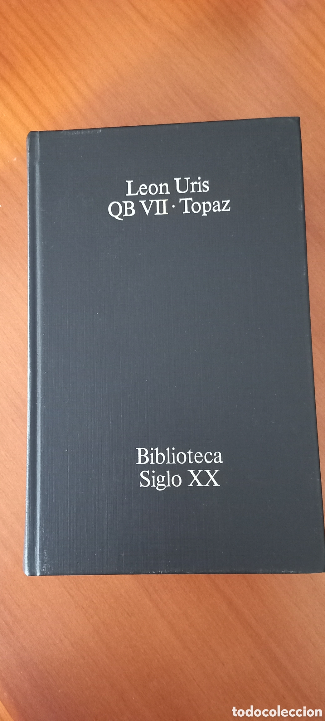 Libros de segunda mano: Leon Uris QB VII y Topaz Biblioteca Siglo XX Mundo actual de ediciones 1979