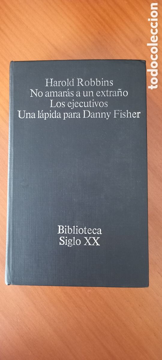 Libros de segunda mano: Harold Robbins No amar&aacute;s a un extra&ntilde;o, Los ejecutivos, Una l&aacute;pida para Danny Fisher