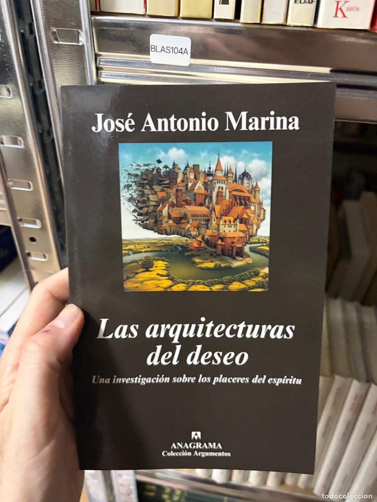 Libros de segunda mano: BLAS104A - Jos&eacute; Antonio Marina - Las arquitecturas del deseo - Anagrama