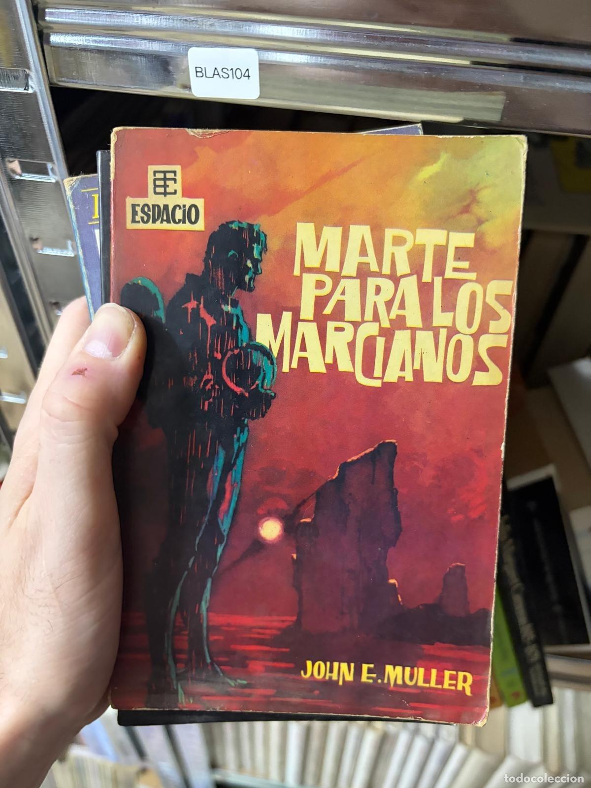 Libros de segunda mano: BLAS104A - John E. Muller - Marte para los marcianos