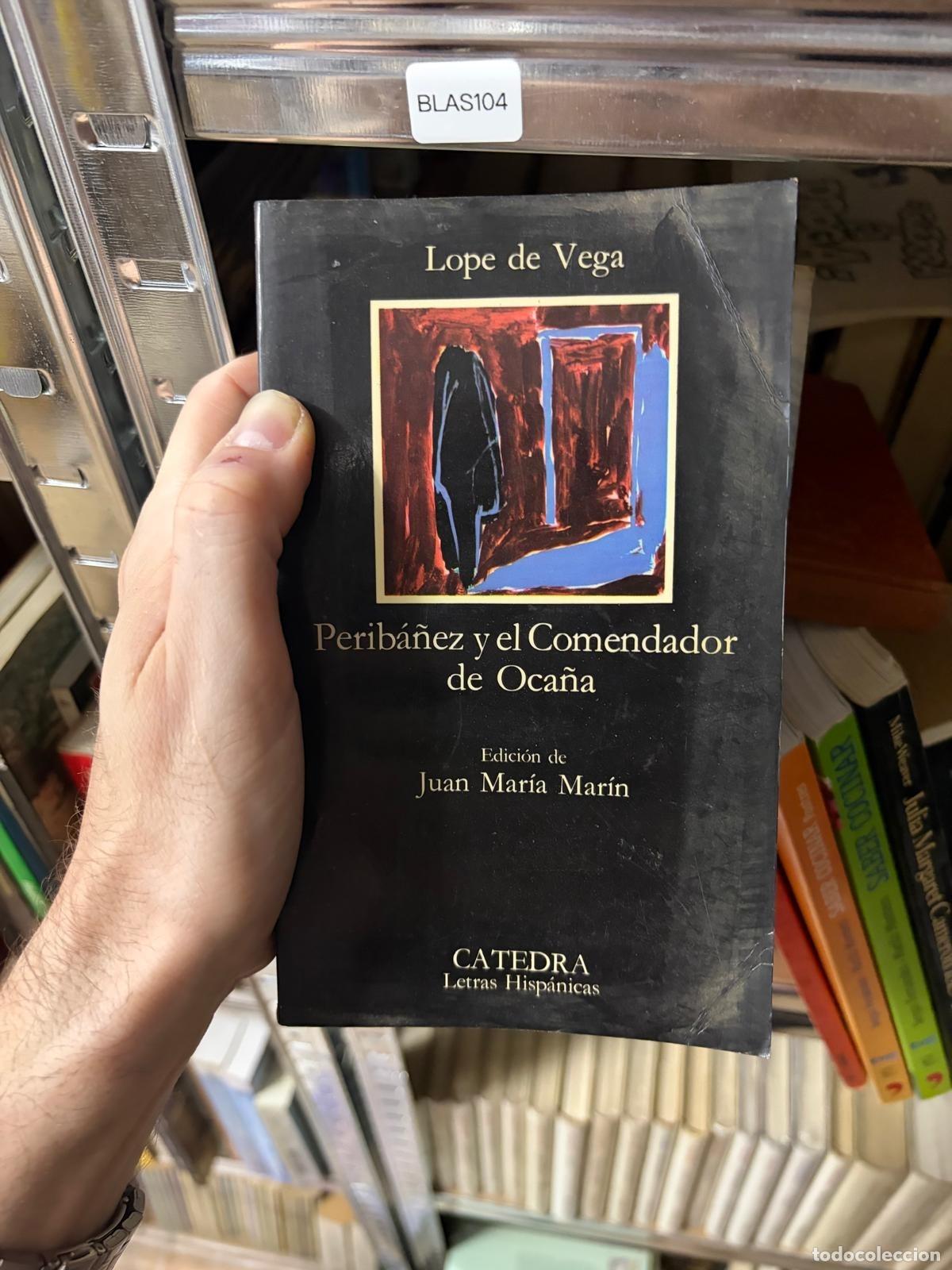 Libros de segunda mano: BLAS104A - Lope de Vega - Perib&aacute;&ntilde;ez y el Comendador de Oca&ntilde;a - C&aacute;tedra