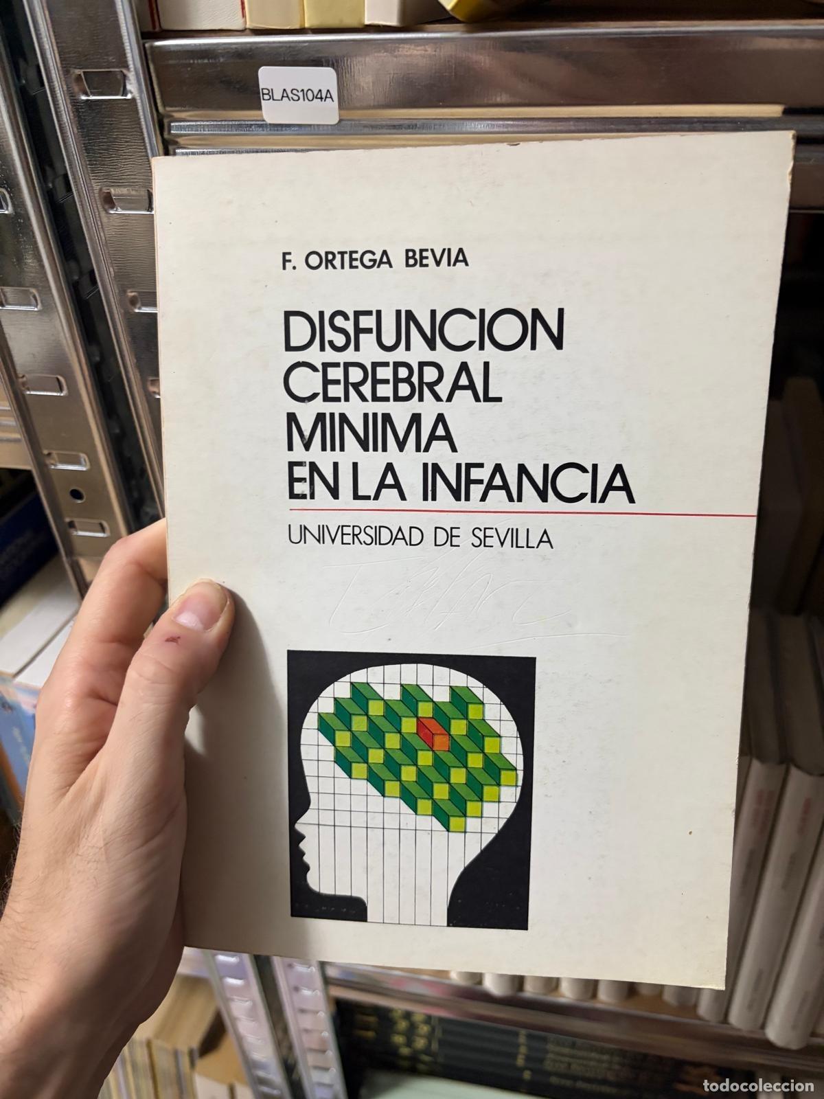 Libros de segunda mano: BLAS104A - F. Ortega Bevia - Disfunci&oacute;n cerebral m&iacute;nima - Universidad de Sevilla