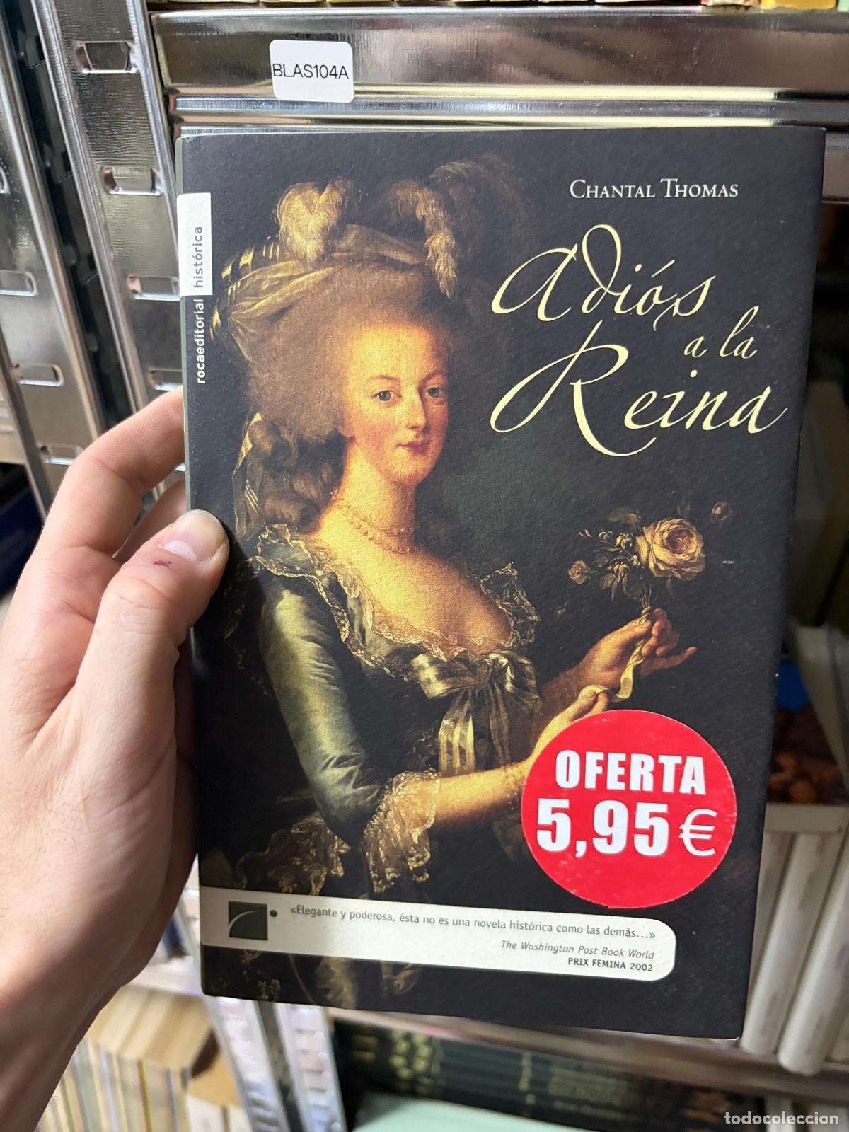 Livres d'occasion: BLAS104A - Chantal Thomas - Adi&oacute;s a la reina - Rocaeditorial