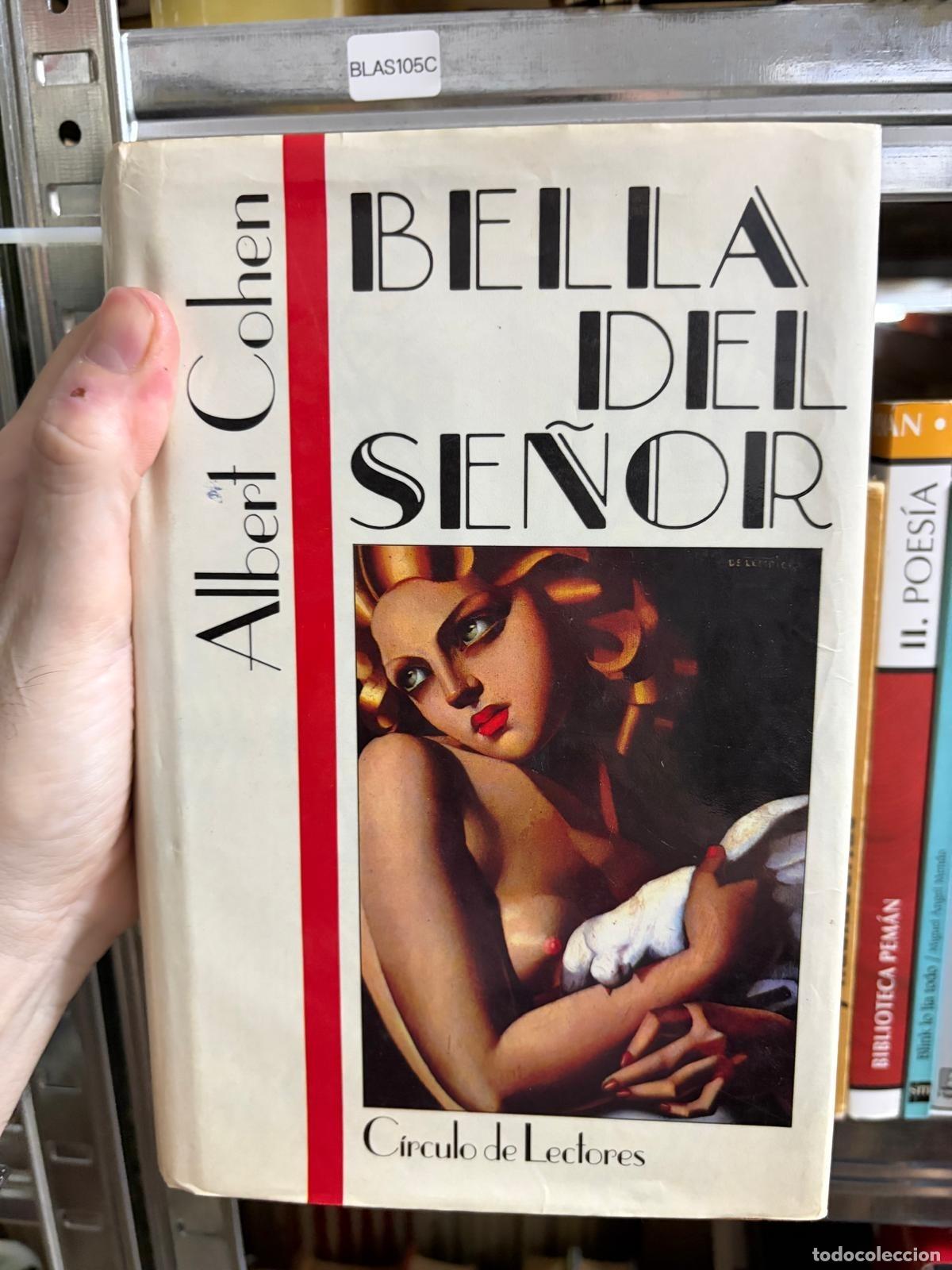 Libri di seconda mano: BLAS105C - Albert Cohen - Bella del Se&ntilde;or - C&iacute;rculo de Lectores