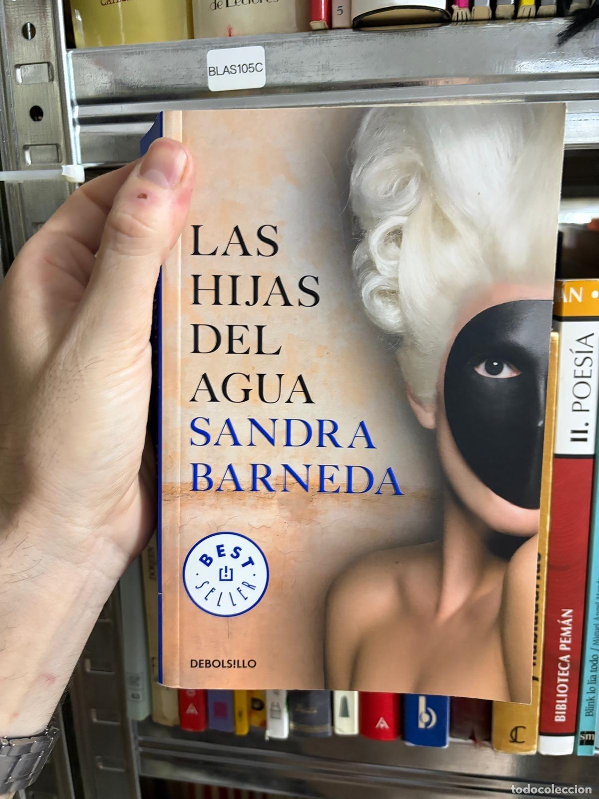 Libros de segunda mano: BLAS105C - Sandra Barneda - Las hijas del agua - Debolsillo
