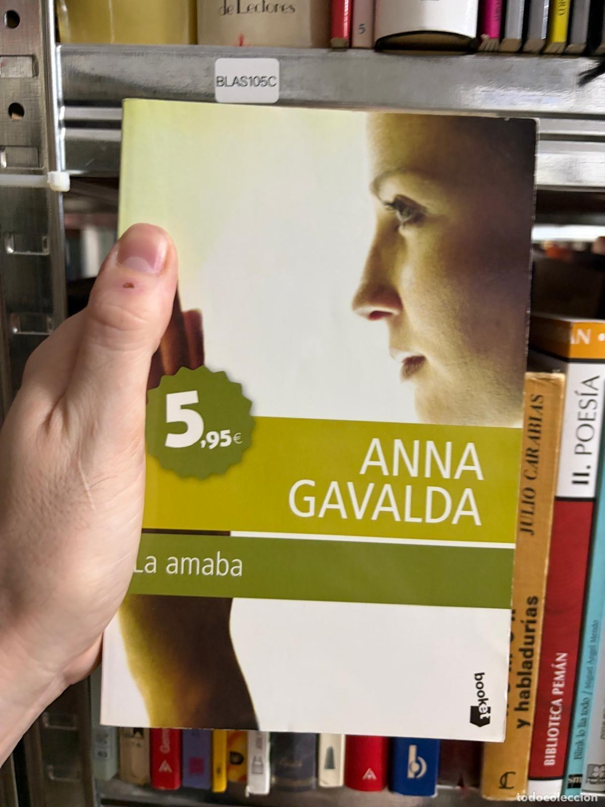 Libros de segunda mano: BLAS105C - Anna Gavalda - La amaba - Booket