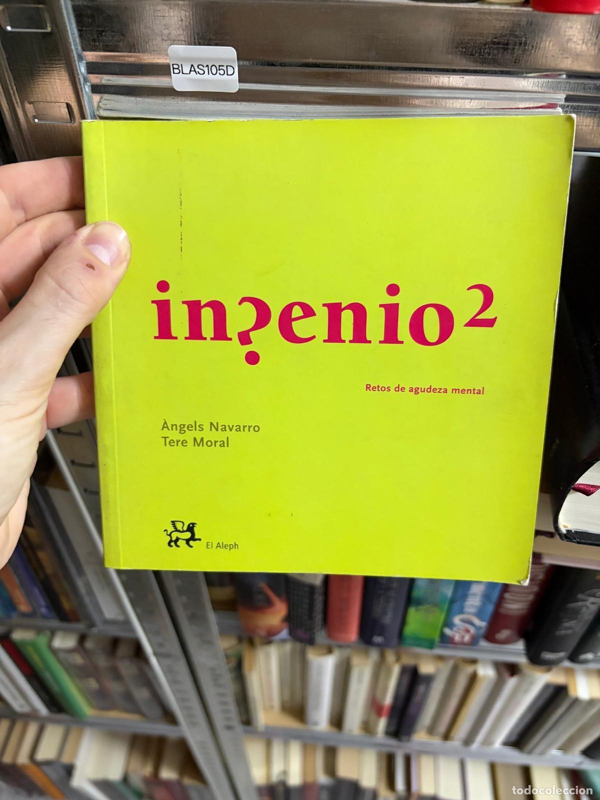 Libros de segunda mano: BLAS105D - &Agrave;ngels Navarro y Tere Moral - ingenio2. Retos de agudeza mental - El Aleph