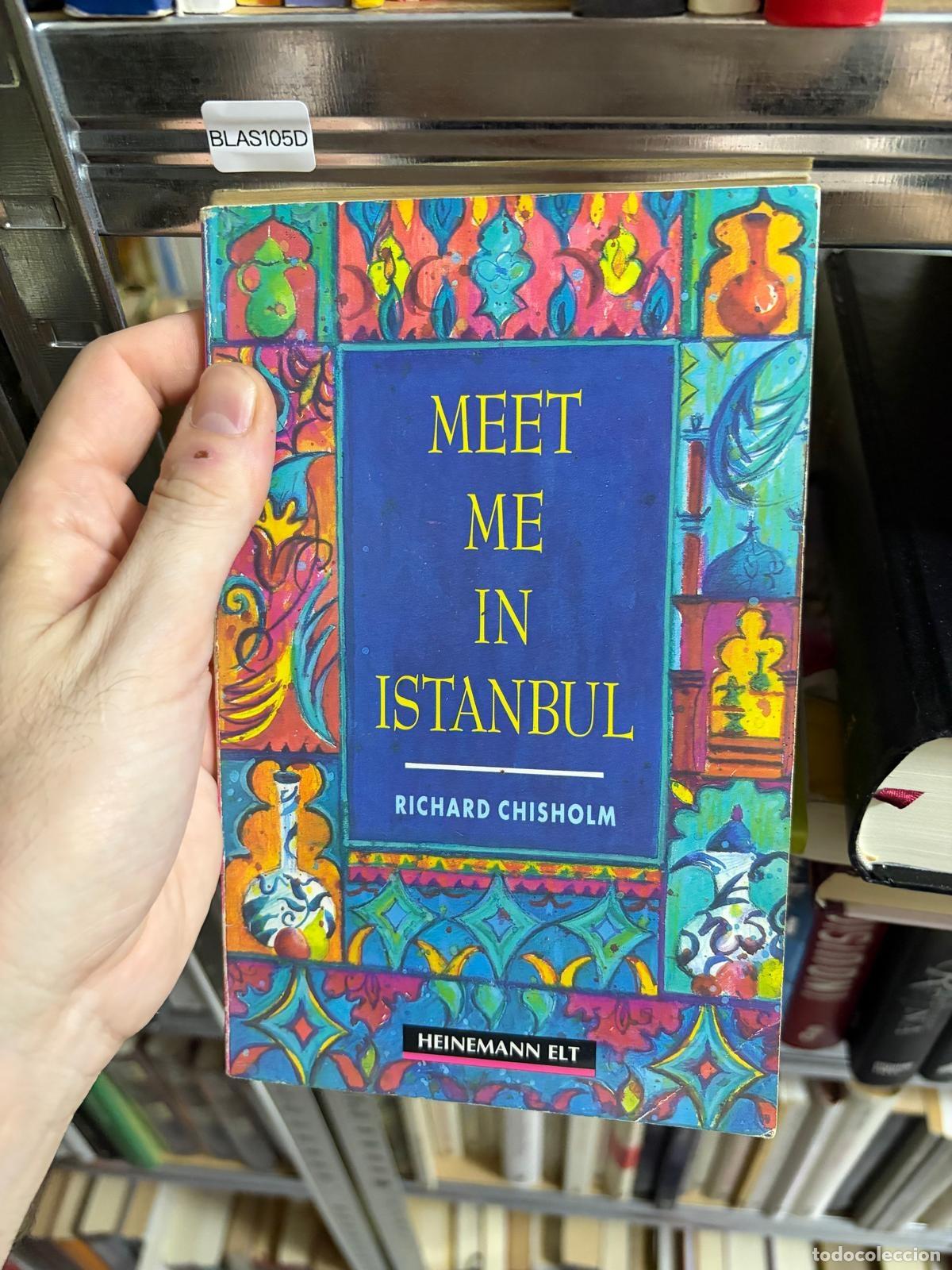 Libros de segunda mano: BLAS105D - Richard Chisholm - Meet Me in Istanbul - Heinemann ELT