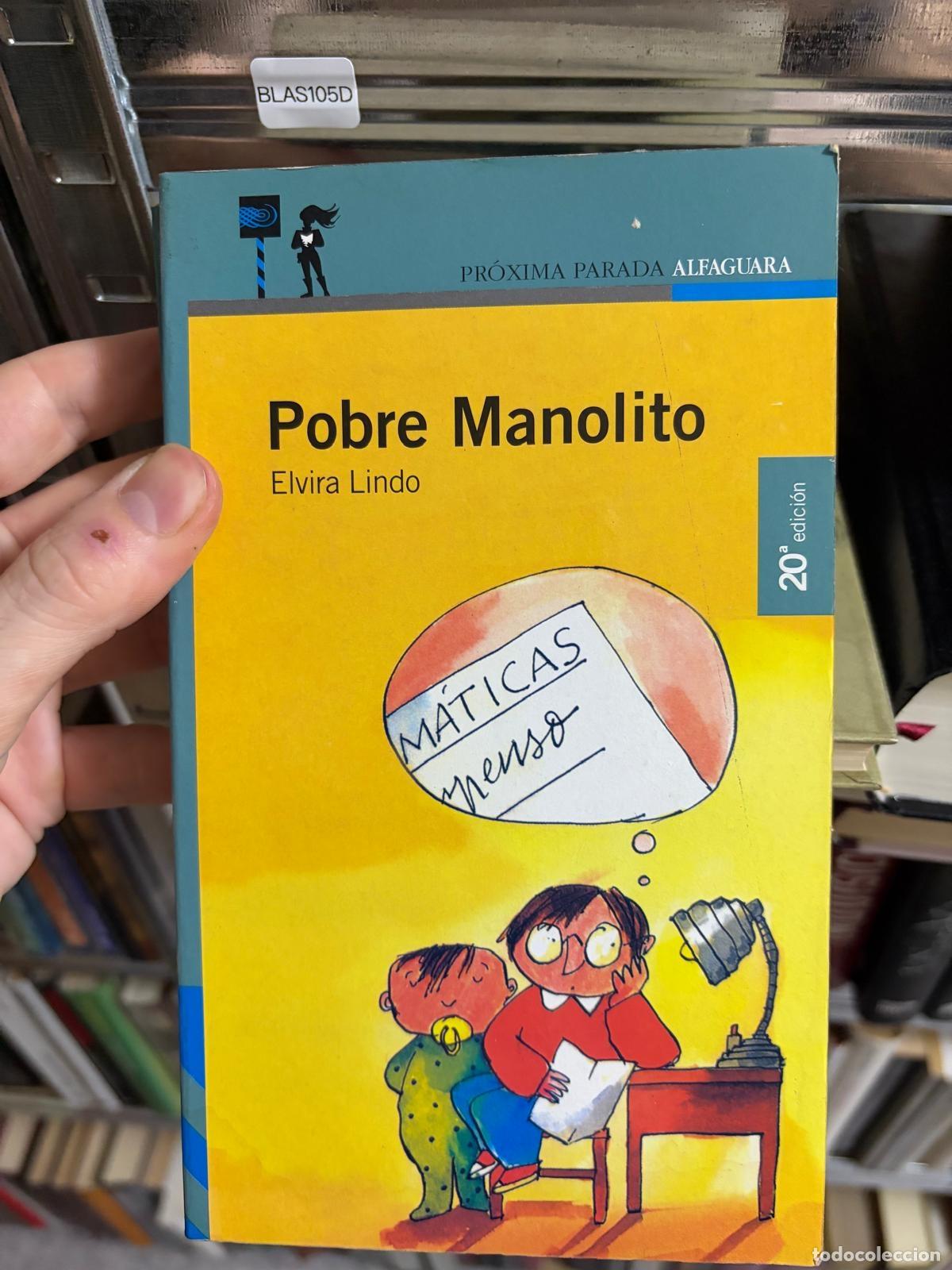Libros de segunda mano: BLAS105D - Elvira Lindo - Pobre Manolito - Alfaguara Infantil