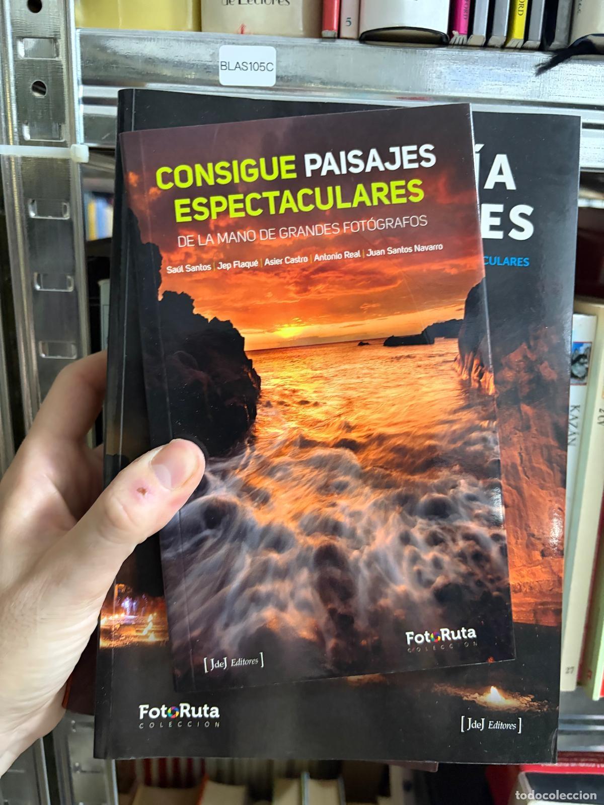 Libros de segunda mano: BLAS105C - Sa&uacute;l Santos y otros - Consigue paisajes espectaculares - JdeJ Editores