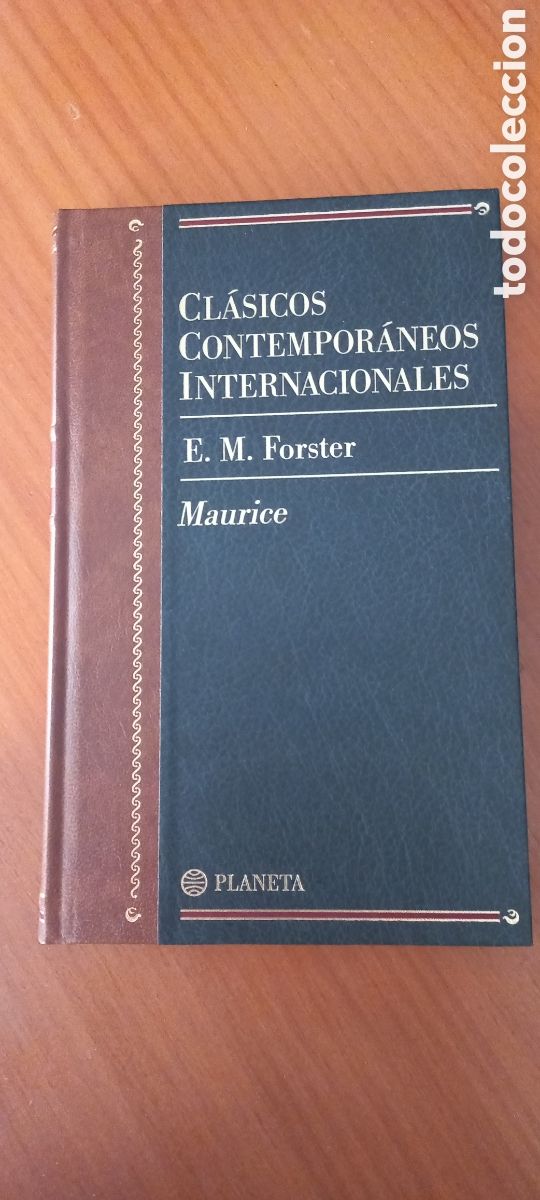 Libros de segunda mano: E. M. Forster Maurice Cl&aacute;sicos Contempor&aacute;neos Internacionales Planeta 1997
