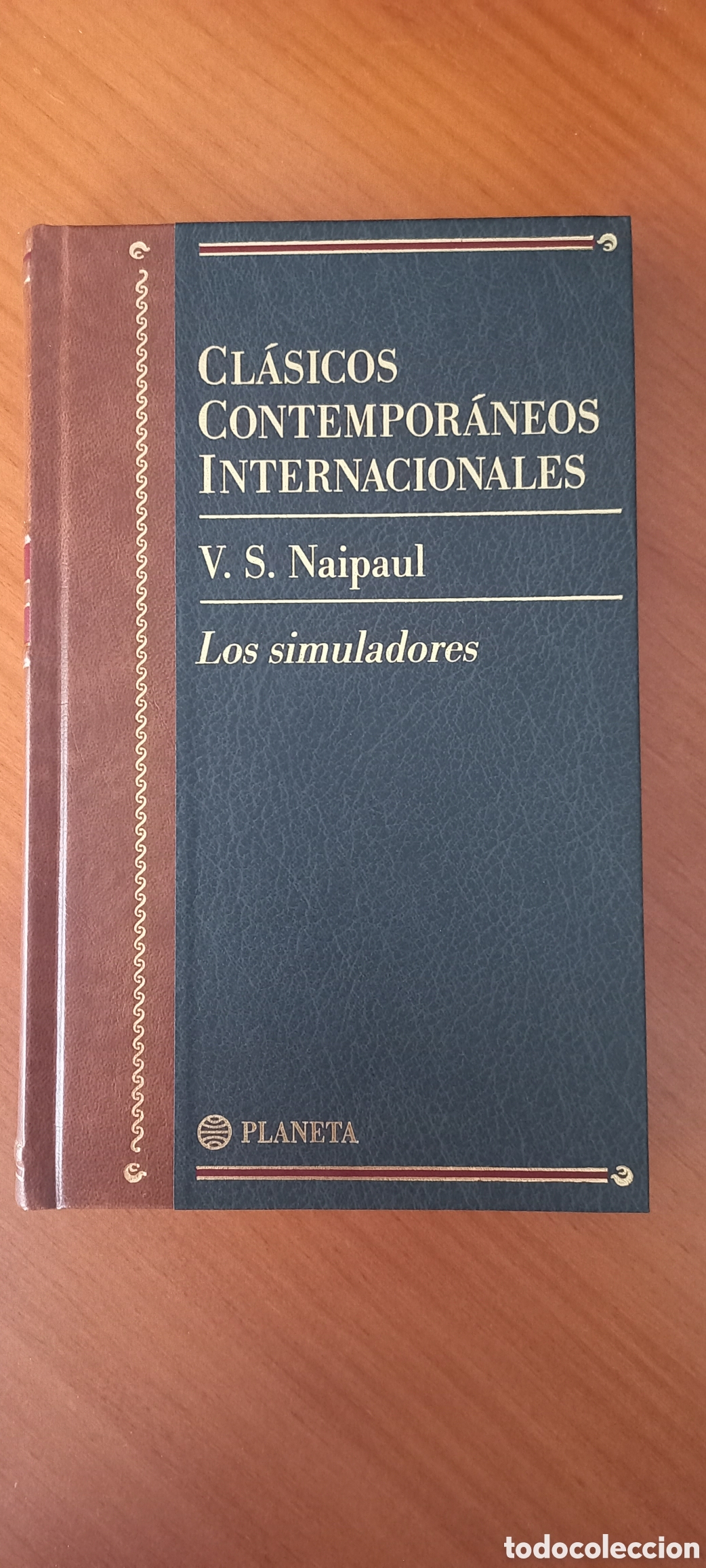 Libros de segunda mano: V. S. Naipaul Los simuladores Cl&aacute;sicos Contempor&aacute;neos Internacionales Planeta 1997