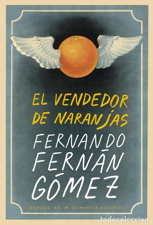 Second hand books: El vendedor de naranjas. - Fern&aacute;n G&oacute;mez, Fernando.