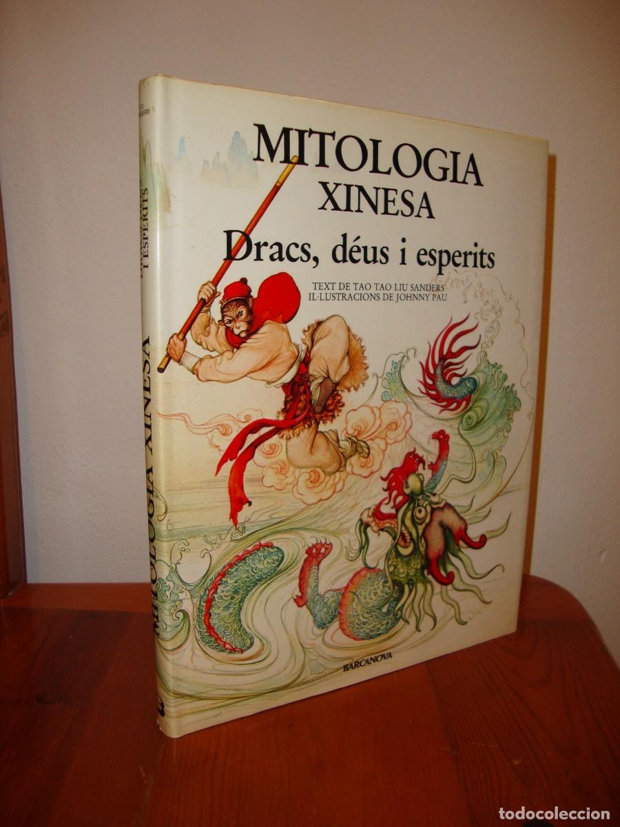 Libros de segunda mano: MITOLOGIA XINESA. DRACS, DEUS I ESPERITS (BARCANOVA) - TAO TAO LIU SANDERS (TEXT), JOHNNY PAU (IL&middot;LU