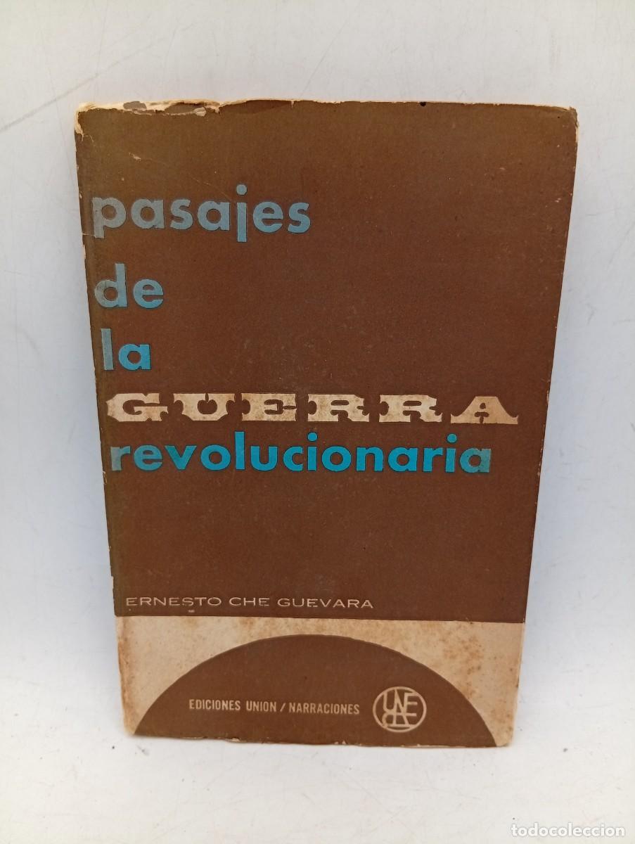 Libros de segunda mano: PASAJES DE LA GUERRA REVOLUCIONARIA. ERNESTO CHE GUEVARA. UNION DE ESCRITORES. 1963. PAGS: 126.