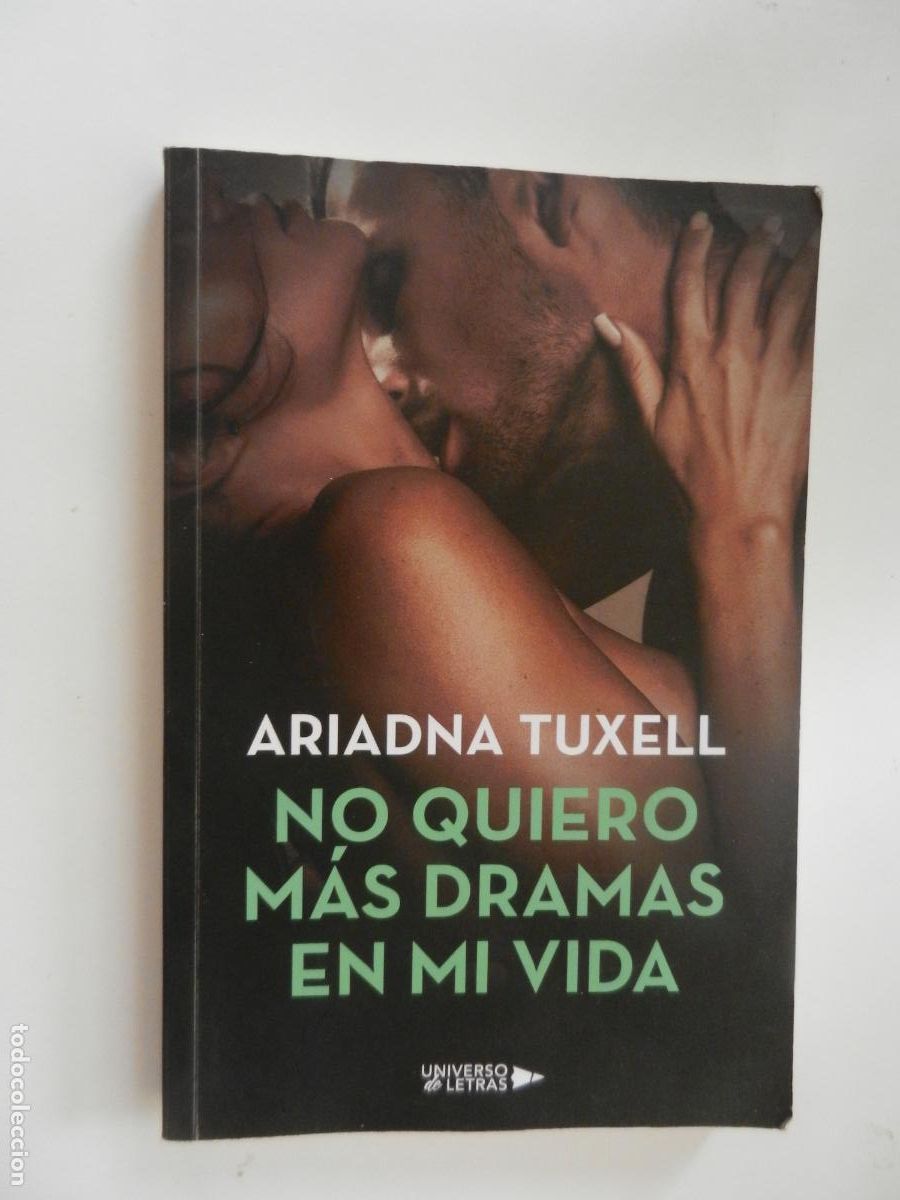 Libros de segunda mano: NO QUIERO DRAMAS EN MI VIDA - ARIADNA TUXELL - UNIVERSO DE LETRAS - 1&ordf; EDC 2020