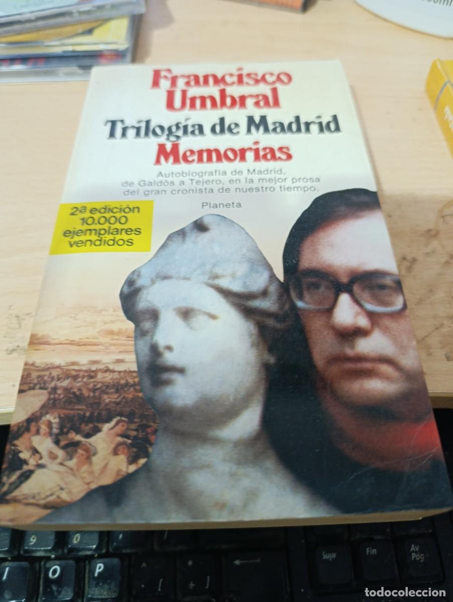 Second hand books: TRILOGIA DE MADRID. MEMORIAS FRNCISCO UMBRAL. EST33B3