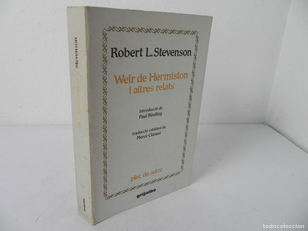 Libros de segunda mano: WEIR DE HERMISTON I ALTRES RELATS (ROBERT L. STEVENSON) GRIJALBO-1986 (EN CATAL&Aacute;N)