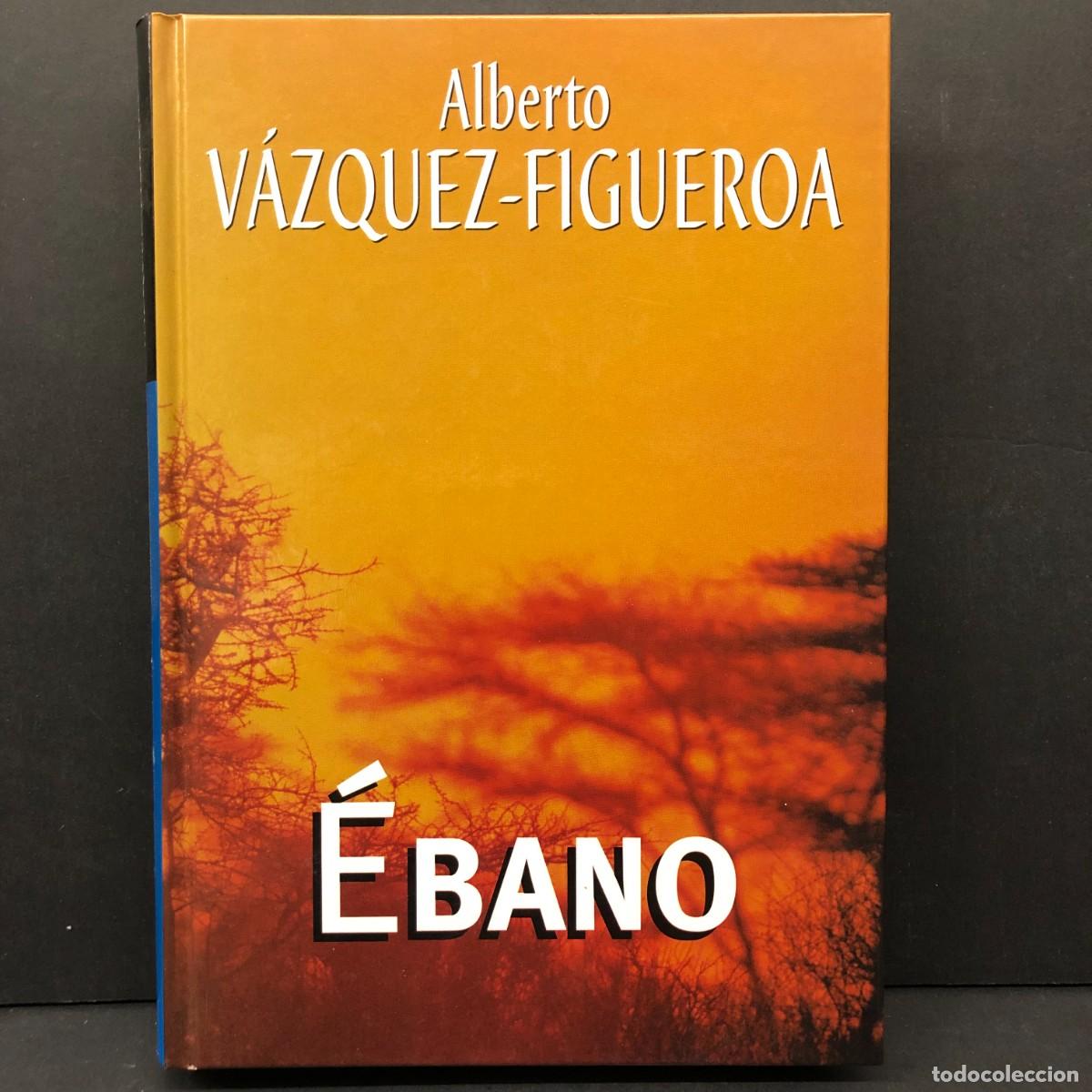 Libros de segunda mano: ALBERTO V&Aacute;ZQUEZ-FIGUEROA - &Eacute;BANO - 2004 - RBA / 121