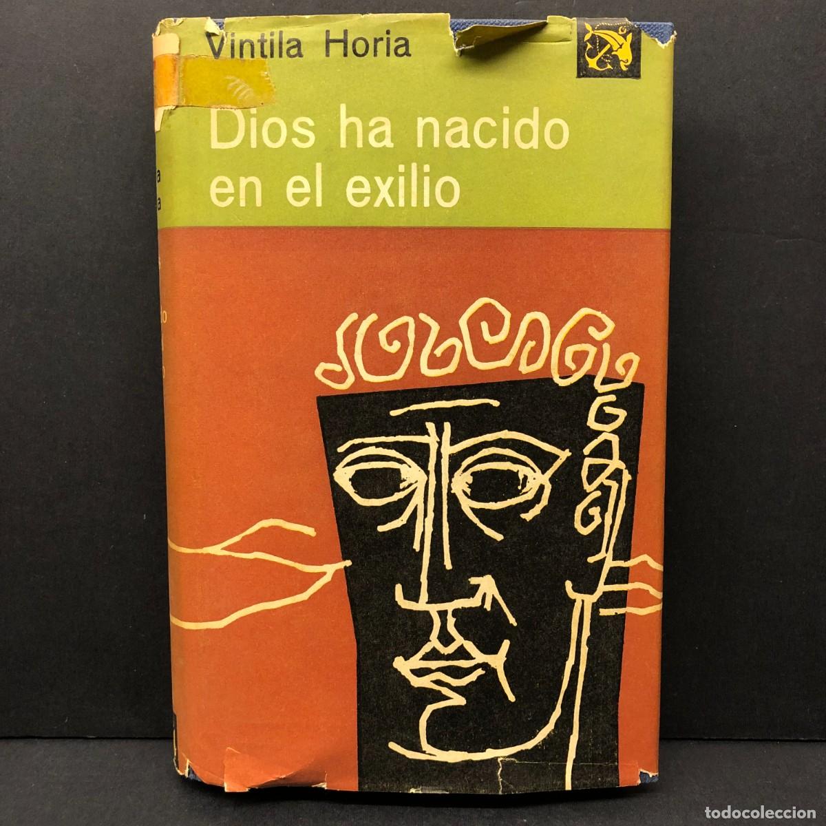 Libros de segunda mano: DIOS HA NAIDO EN EL EXILIO - VINTILA HORIA - EDICIONES DESTINO / 124
