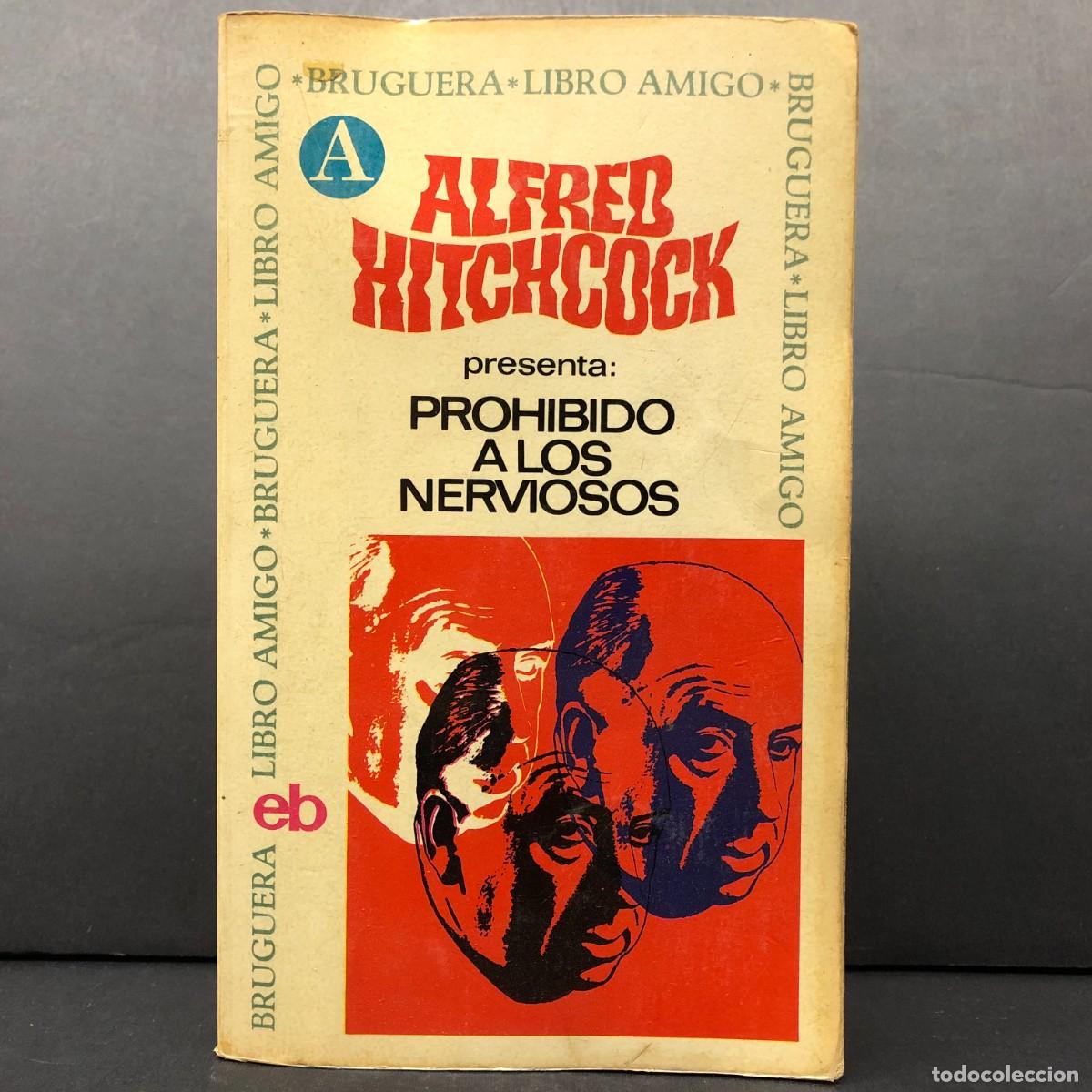 Libros de segunda mano: ALFRED HITCHCOCK - PROHIBIDO A LOS NERVIOSOS - BRUGUERA LIBRO AMIGO / 125
