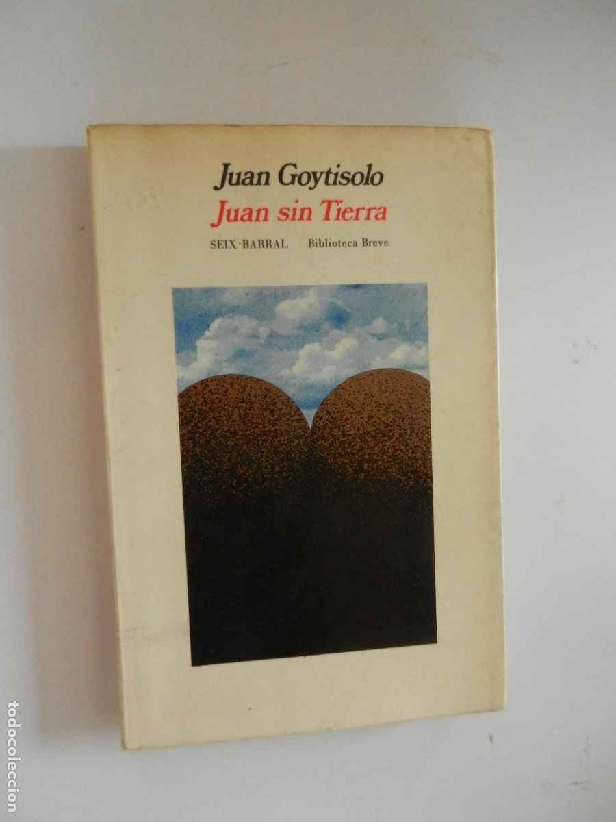 Libros de segunda mano: JUAN SIN TIERRA - JUAN GOYTISOLO - SEIX BARRAL - 1977