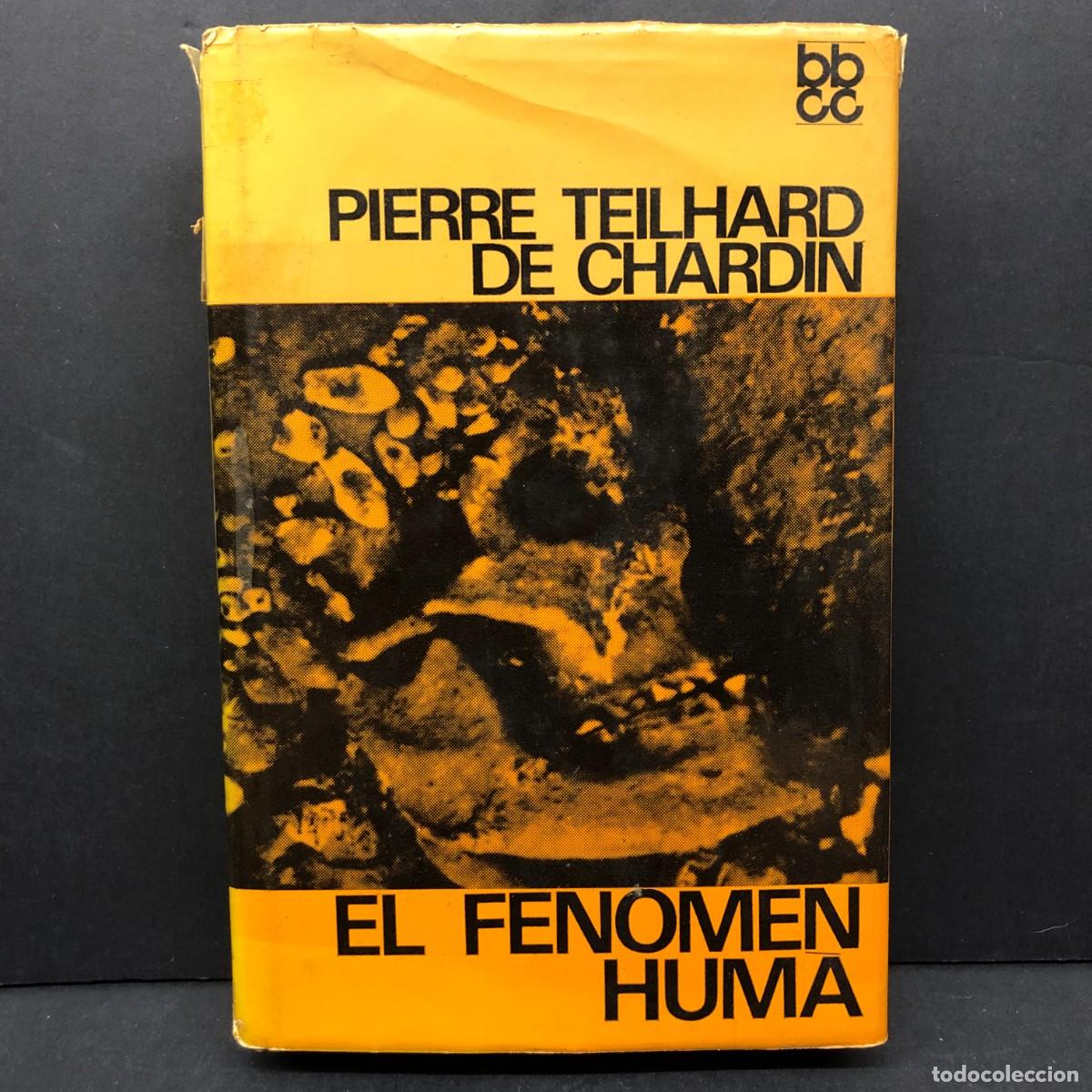 Libros de segunda mano: EL FENOMEN HUM&Agrave; - PIERRE TEILHARD DE CHARDIN - EDICIONS 62 - BARCELONA / 141