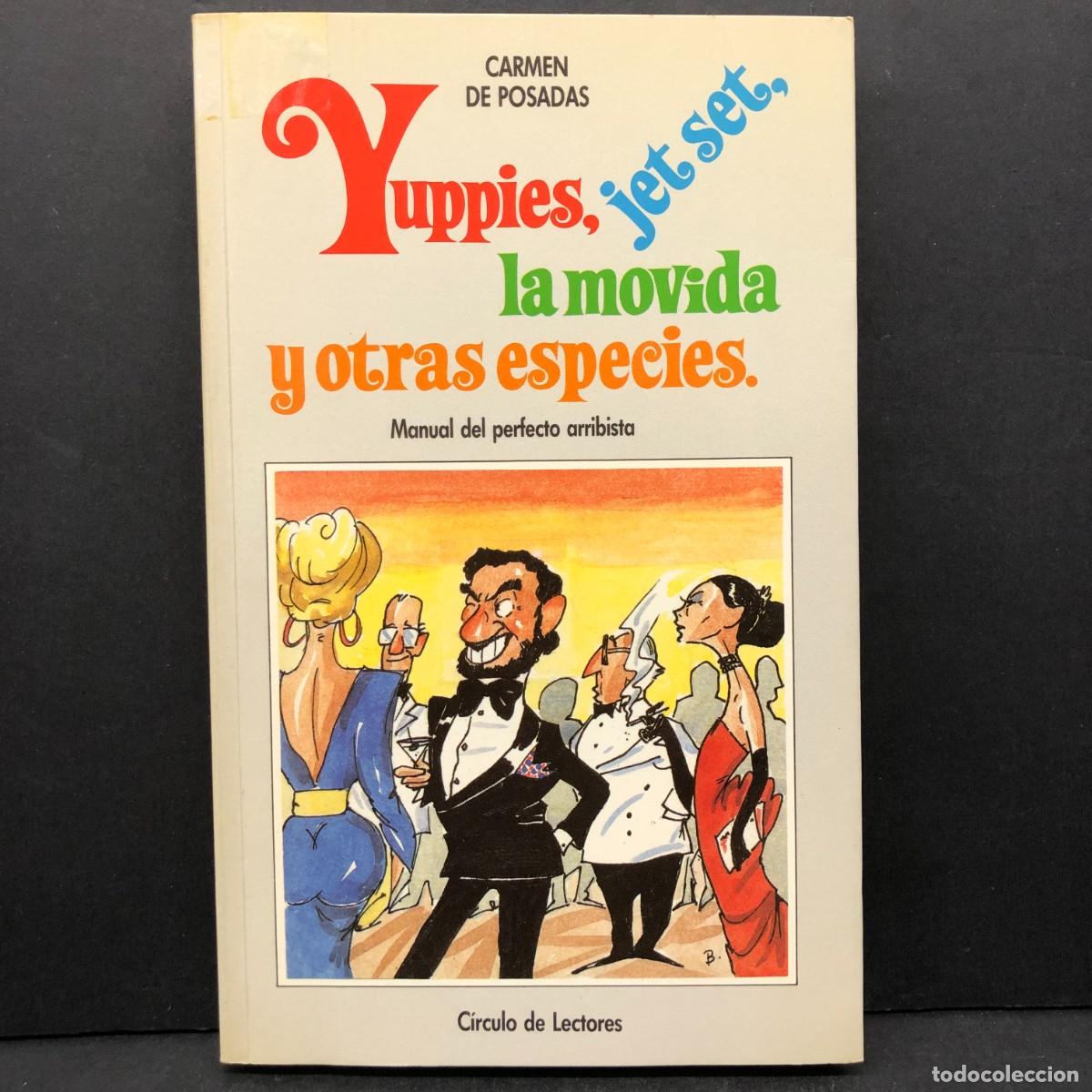 Libros de segunda mano: YUPPIES, JET SET, LA MOVIDA Y OTRAS ESPECIES - CARMEN DE POSADAS - C&Iacute;RCULO DE LECTORES / 146