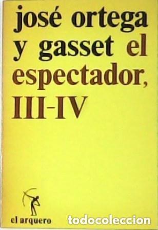 Libros de segunda mano: El espectador III-IV. Jos&eacute; Ortega y Gasset