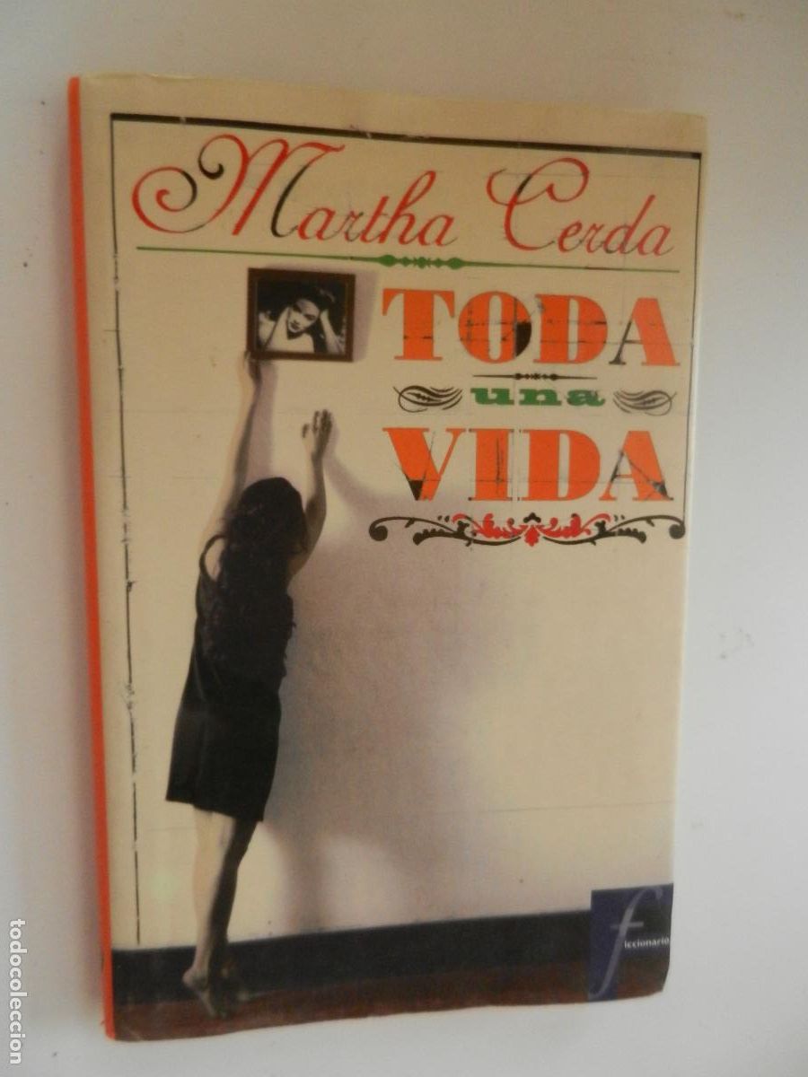 Libros de segunda mano: TODA UNA VIDA - MARTHA CERDA - EDC B -1&ordf; EDC 1998