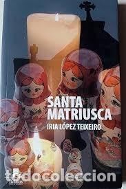 Libros de segunda mano: Santa Matriusca - Iria Lopez Teijeiro - Biblos Clube de Lectores