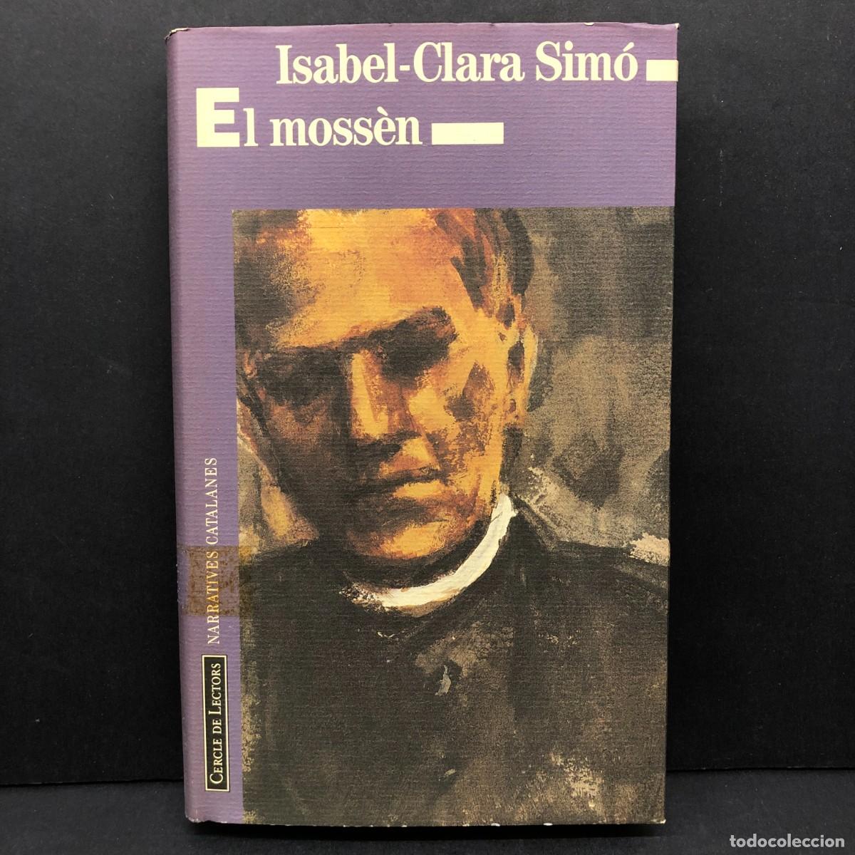 Libros de segunda mano: ISABEL-CLARA SIM&Oacute; - EL MOSS&Egrave;N - CERCLE DE LECTORS - NARRATIVES CATALANES / 174