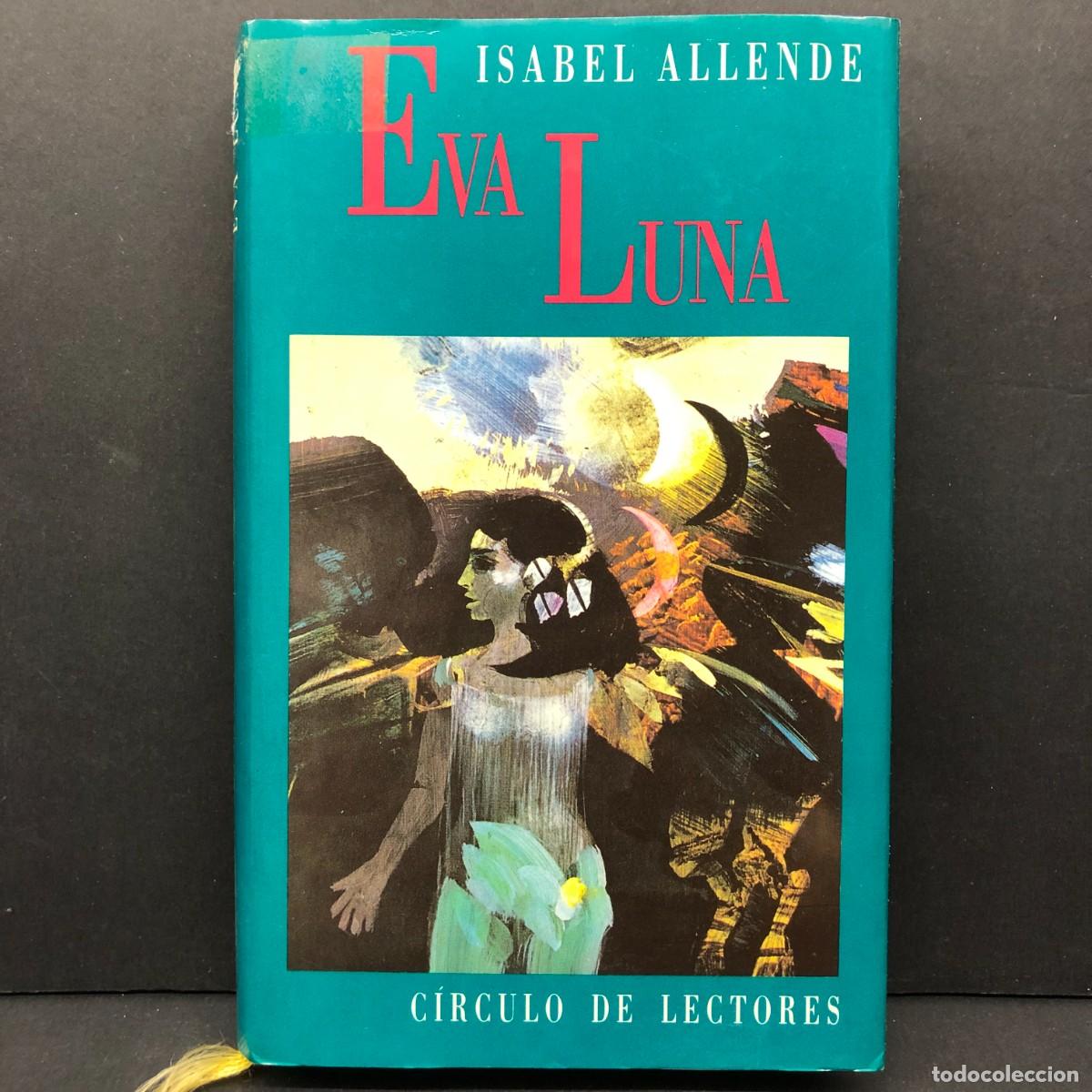 Libros de segunda mano: ISABEL ALLENDE - EVA LUNA - C&Iacute;RCULO DE LECTORES / 178