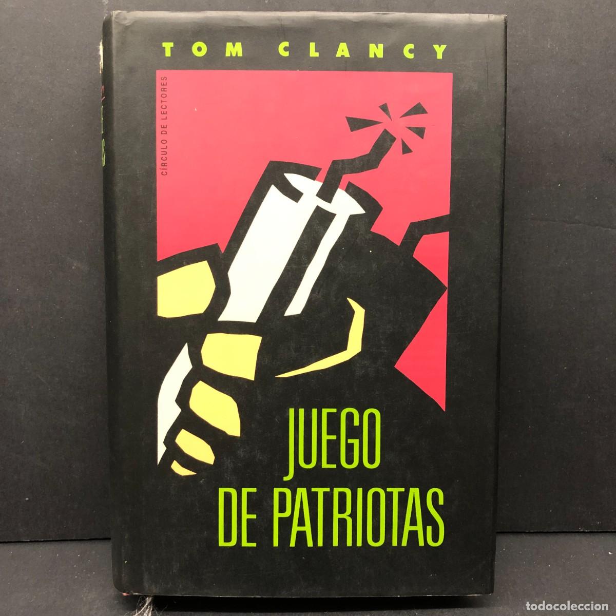 Libros de segunda mano: TOM CLANCY - JUEGO DE PATRIOTAS - C&Iacute;RCULO DE LECTORES / 181