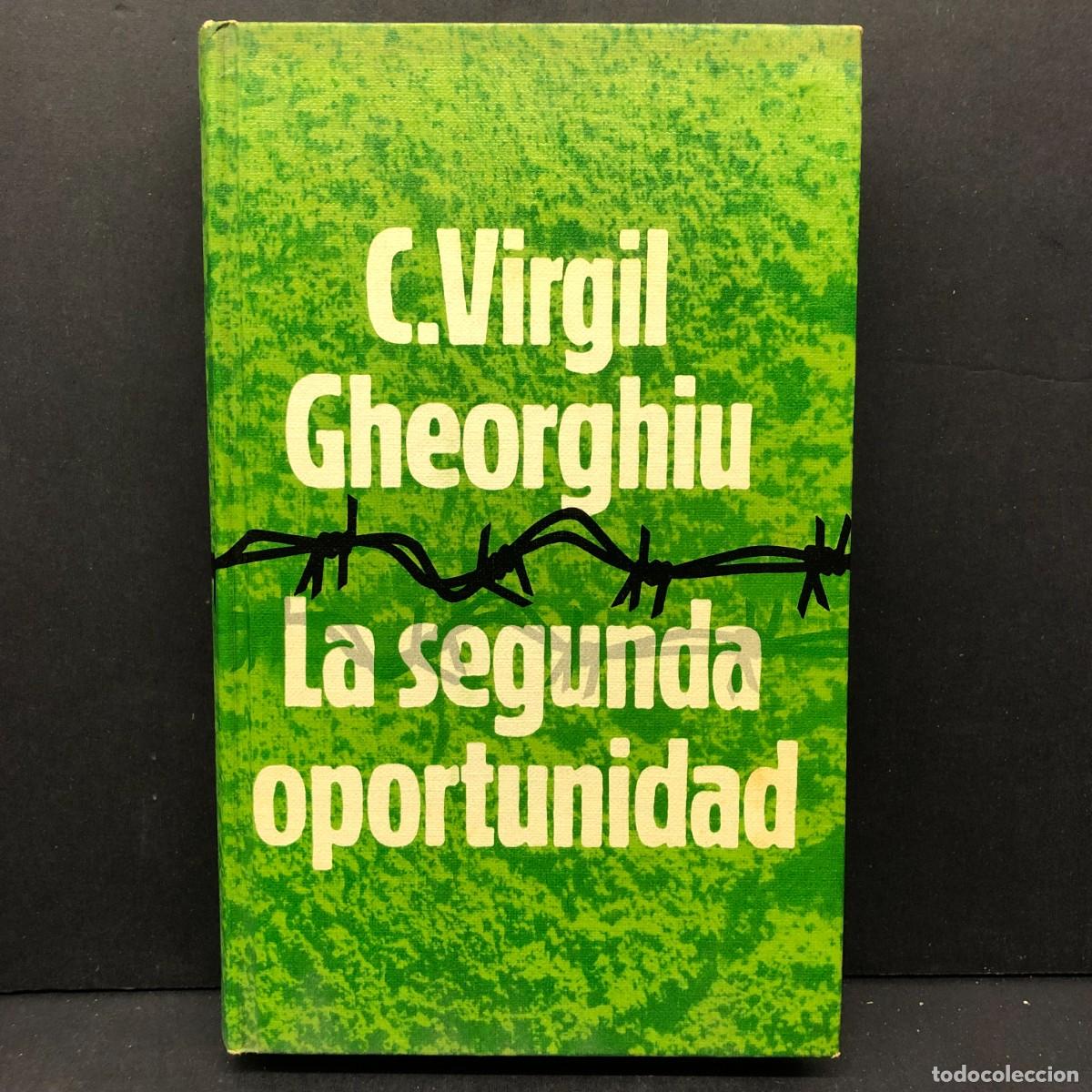 Libros de segunda mano: C. VIRGIL GHEORGHIU - LA SEGUNDA OPORTUNIDAD - C&Iacute;RCULO DE LECTORES - 1962 / 183