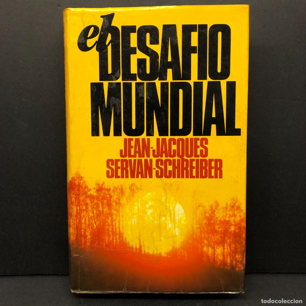 Libros de segunda mano: EL DESAFIO MUNDIAL - JEAN-JACQUES SERVAN-SCHREIBER - 1980 / 200