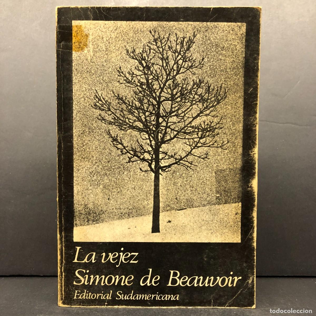 Libros de segunda mano: LA VEJEZ - SIMONE DE BEAUVOIR - EDITORIAL SUDAMERICANA - 1970 - BUENOS AIRES / 213