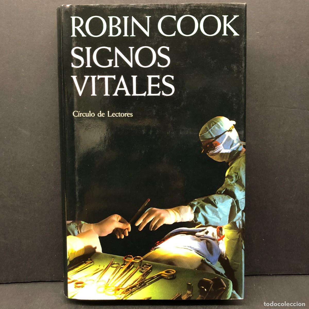 Libros de segunda mano: ROBIN COOK - SIGNOS VITALES - C&Iacute;RCULO DE LECTORES / 231