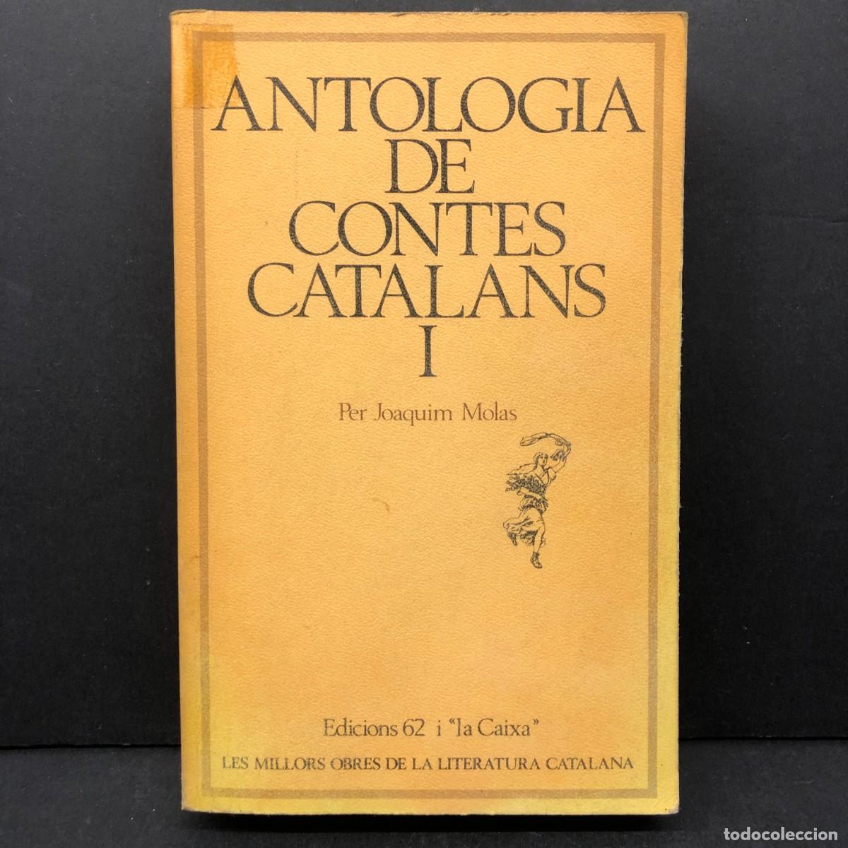 Libros de segunda mano: ANTOLOGIA DE CONTES CATALANS I - JOAQUIM MOLAS - EDICIONS 62 I LA CAIXA / 234
