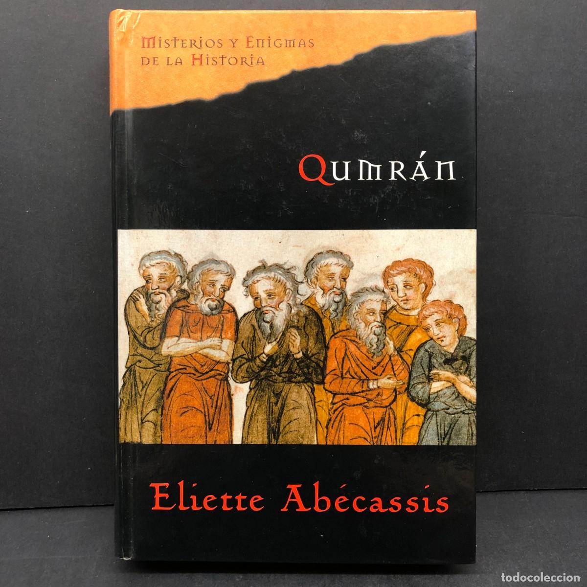 Libros de segunda mano: QUMR&Aacute;N - ELIETTE AB&Eacute;CASSIS - MISTERIOS Y ENIGMAS DE LA HISTORIA - 2005 - PLANETA DEAGOSTINI / 241