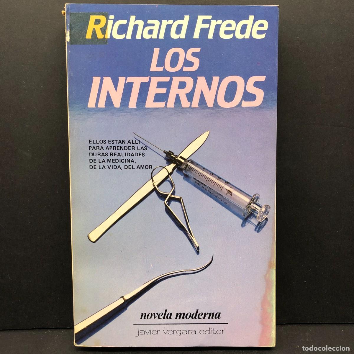Libros de segunda mano: LOS INTERNOS - RICHARD FREDE - NOVELA MODERNA - JAVIER VERGARA EDITOR / 249