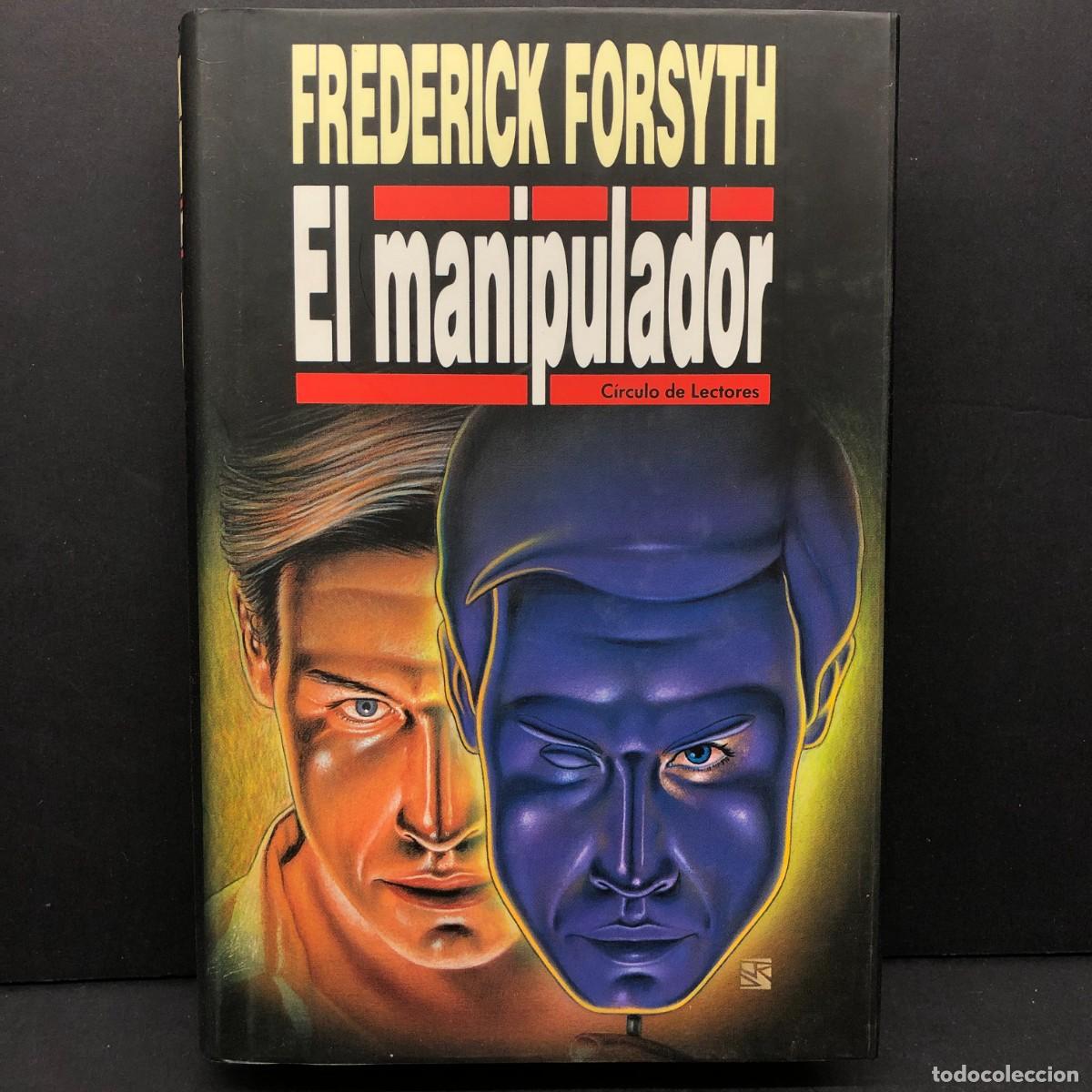 Libros de segunda mano: EL MANIPULADOR - FREDERICK FORSYTH - C&Iacute;RCULO DE LECTORES / 250