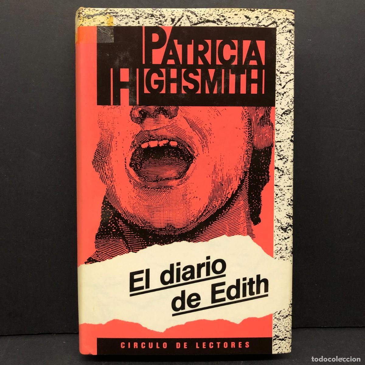 Libros de segunda mano: PATRICIA HIGHSMITH - EL DIARIO DE EDITH - C&Iacute;RCULO DE LECTORES / 252